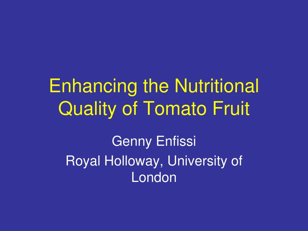 enhancing the nutritional quality of tomato fruit