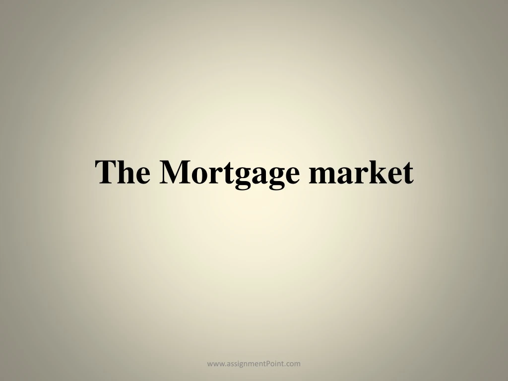 the mortgage market