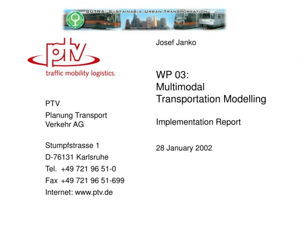 WP 03: Multimodal Transportation Modelling Implementation Report