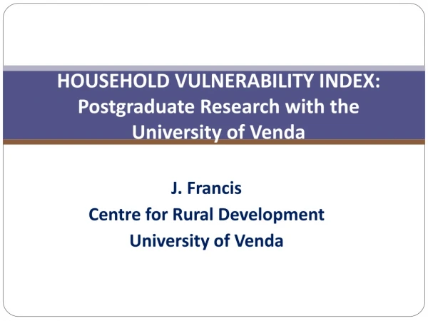 HOUSEHOLD VULNERABILITY INDEX: Postgraduate Research with the University of Venda