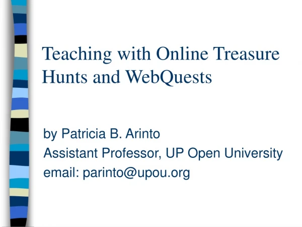 Teaching with Online Treasure Hunts and WebQuests