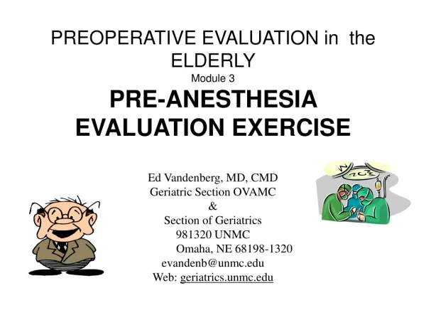 PREOPERATIVE EVALUATION in  the ELDERLY Module 3 PRE-ANESTHESIA EVALUATION EXERCISE