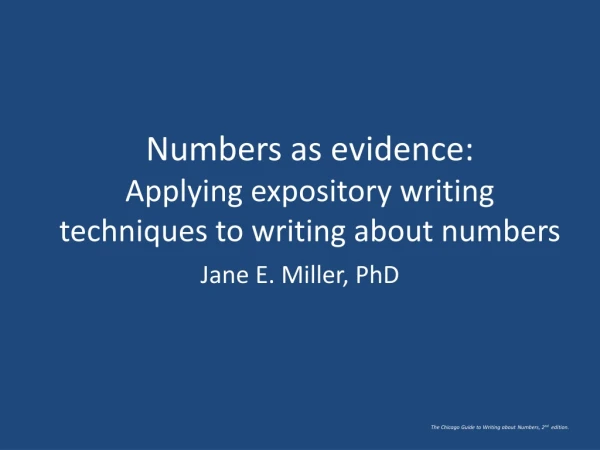 Numbers as evidence: Applying expository writing techniques to writing about numbers
