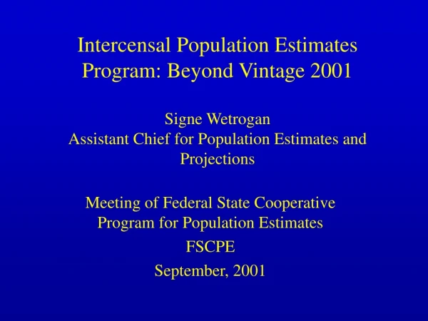 Meeting of Federal State Cooperative Program for Population Estimates FSCPE September, 2001