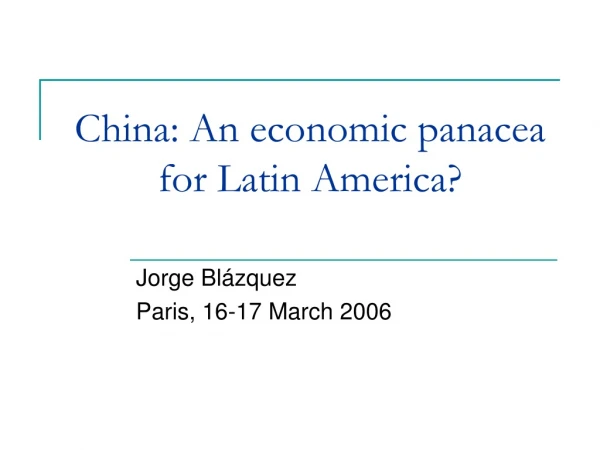 China: An economic panacea for Latin America?
