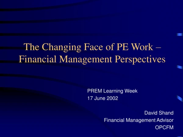 The Changing Face of PE Work –  Financial Management Perspectives