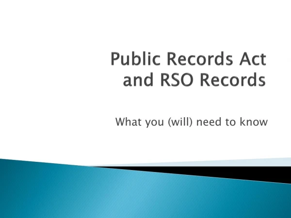 Public Records Act  and RSO Records