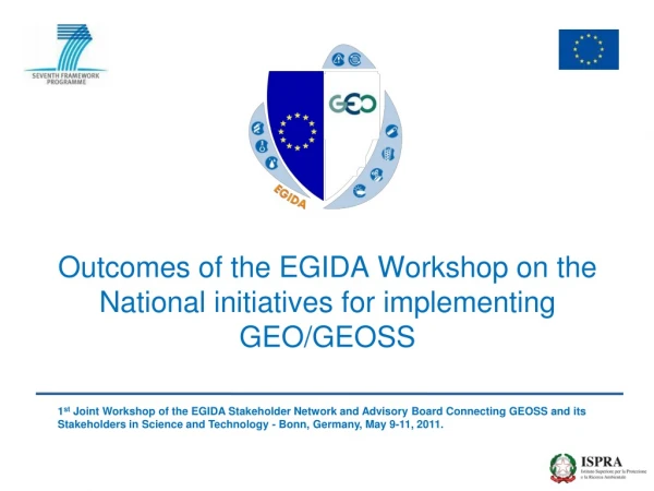 Outcomes of the EGIDA Workshop on the National initiatives for implementing GEO/GEOSS