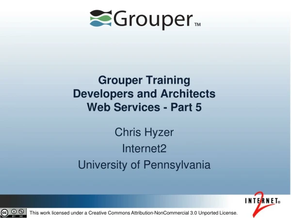 Grouper Training Developers and Architects  Web Services - Part 5
