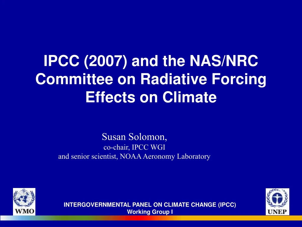 ipcc 2007 and the nas nrc committee on radiative forcing effects on climate