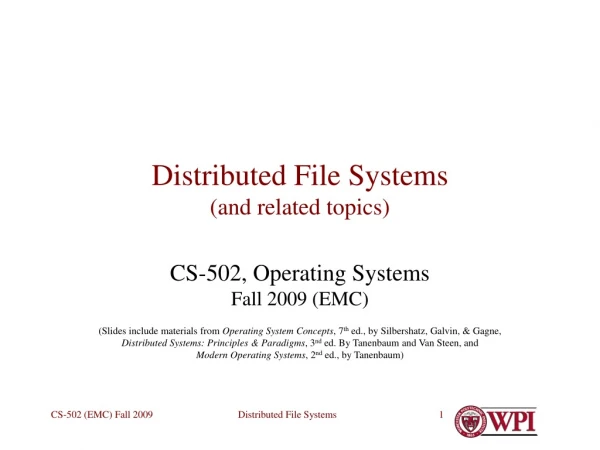 Distributed File Systems (and related topics)
