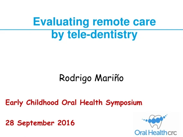 Evaluating remote care  by tele-dentistry