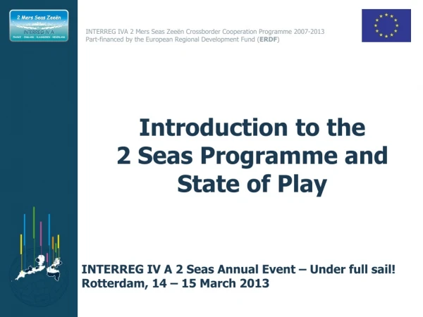 Introduction to the  2 Seas Programme and State of Play