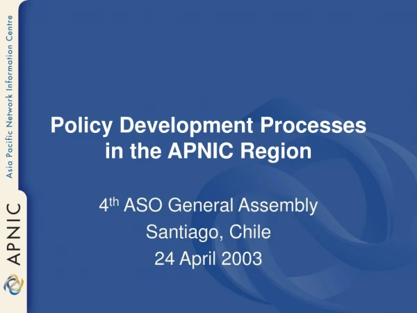 Policy Development Processes in the APNIC Region