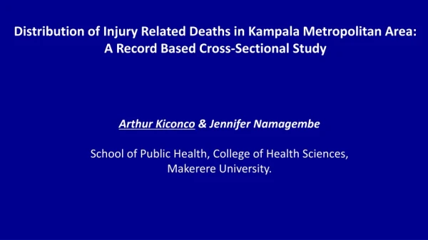 Arthur Kiconco  &amp; Jennifer Namagembe School of Public Health, College of Health Sciences,