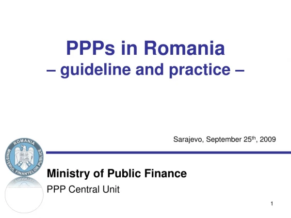 PPPs in Romania – guideline and practice –