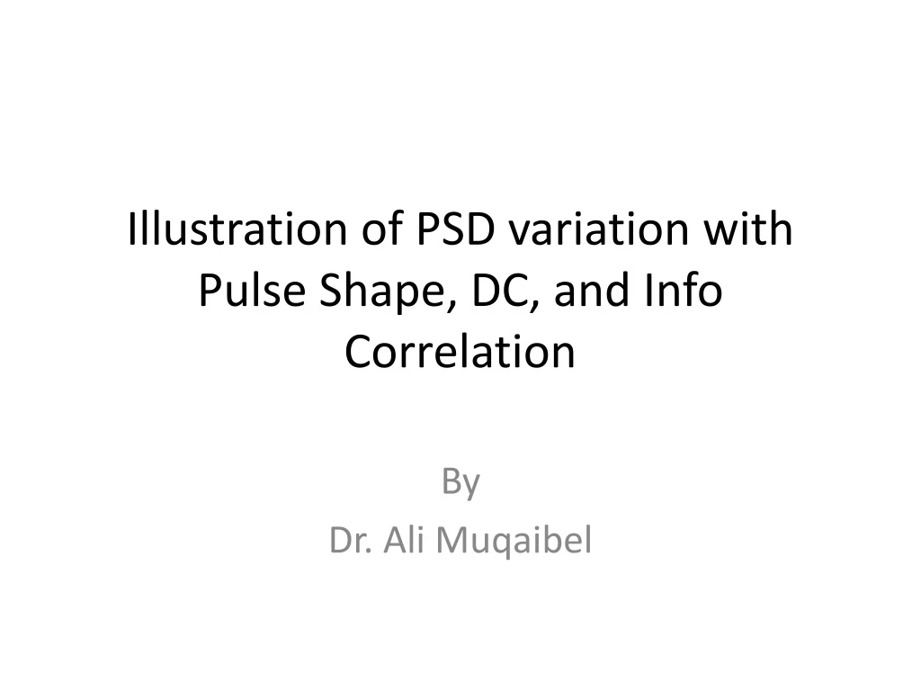 illustration of psd variation with pulse shape dc and info correlation