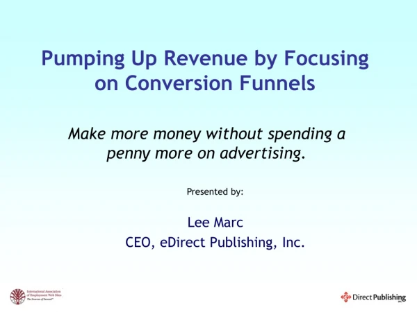 Pumping Up Revenue by Focusing on Conversion Funnels