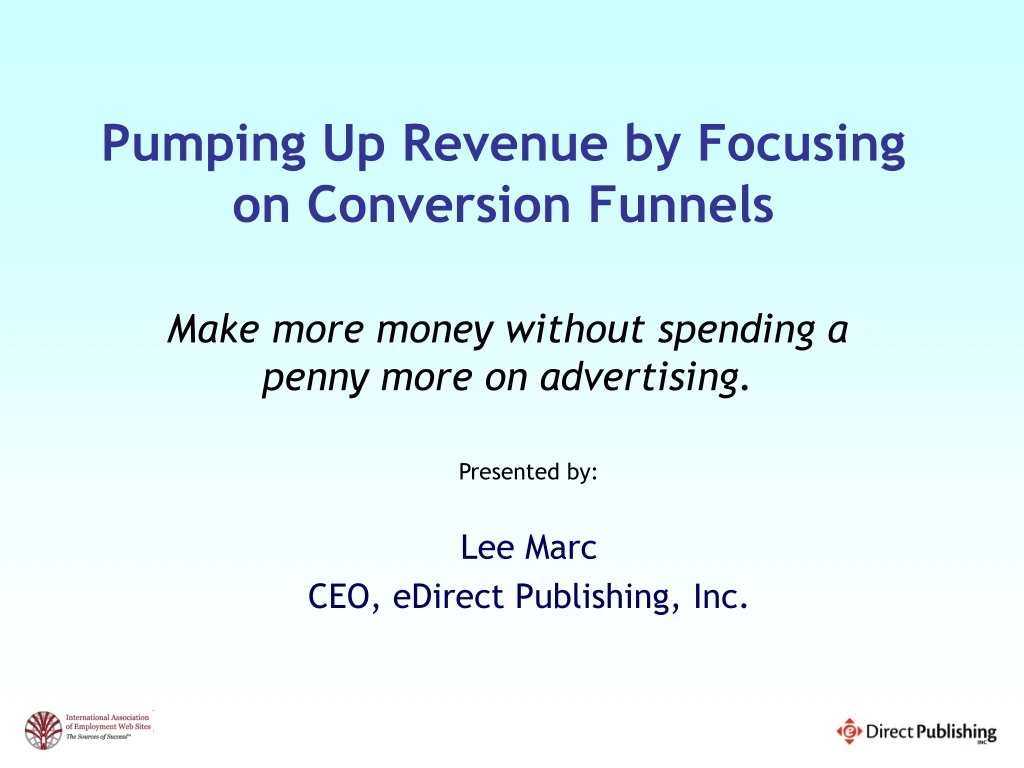 pumping up revenue by focusing on conversion funnels