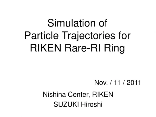Simulation of Particle Trajectories for RIKEN Rare-RI Ring