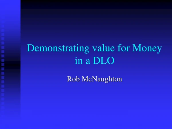 Demonstrating value for Money in a DLO