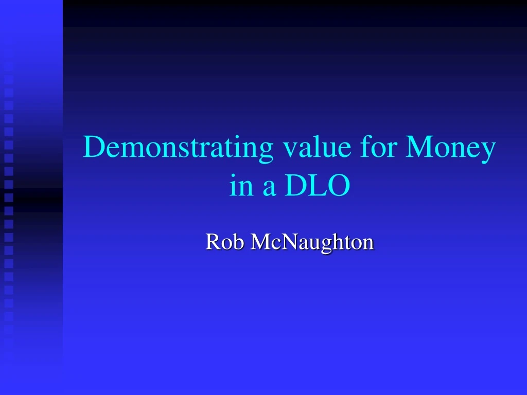 demonstrating value for money in a dlo