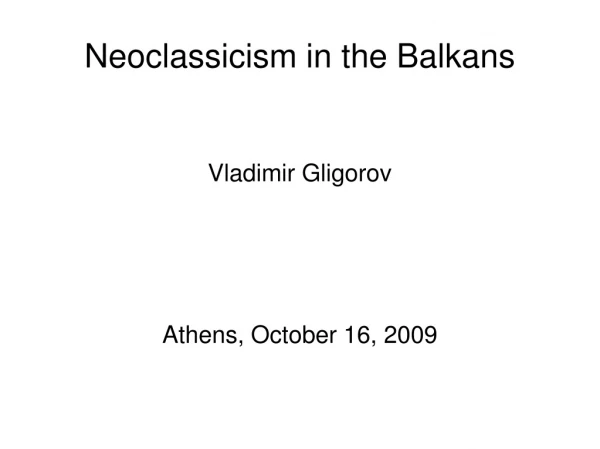 Neoclassicism in the Balkans