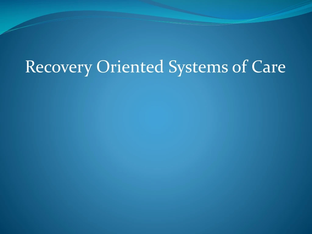 recovery oriented systems of care