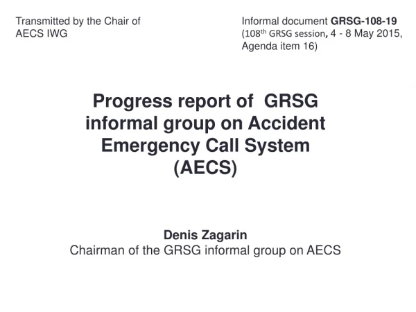 Progress report of   GRSG  informal group on Accident  Emergency Call System  (AECS)