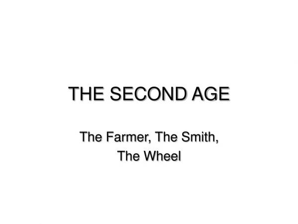 THE SECOND AGE