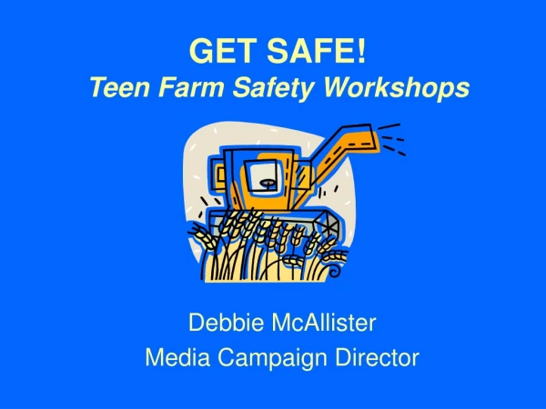 GET SAFE! Teen Farm Safety Workshops