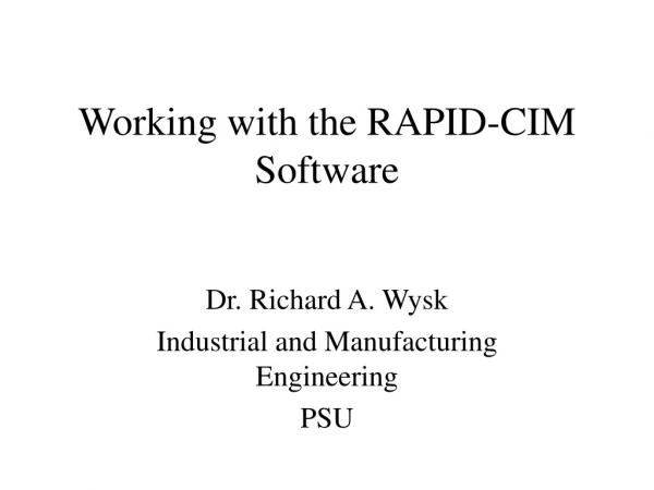 Working with the RAPID-CIM Software