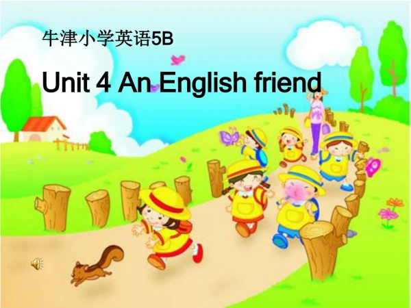 牛津小学英语 5B  Unit 4 An English friend