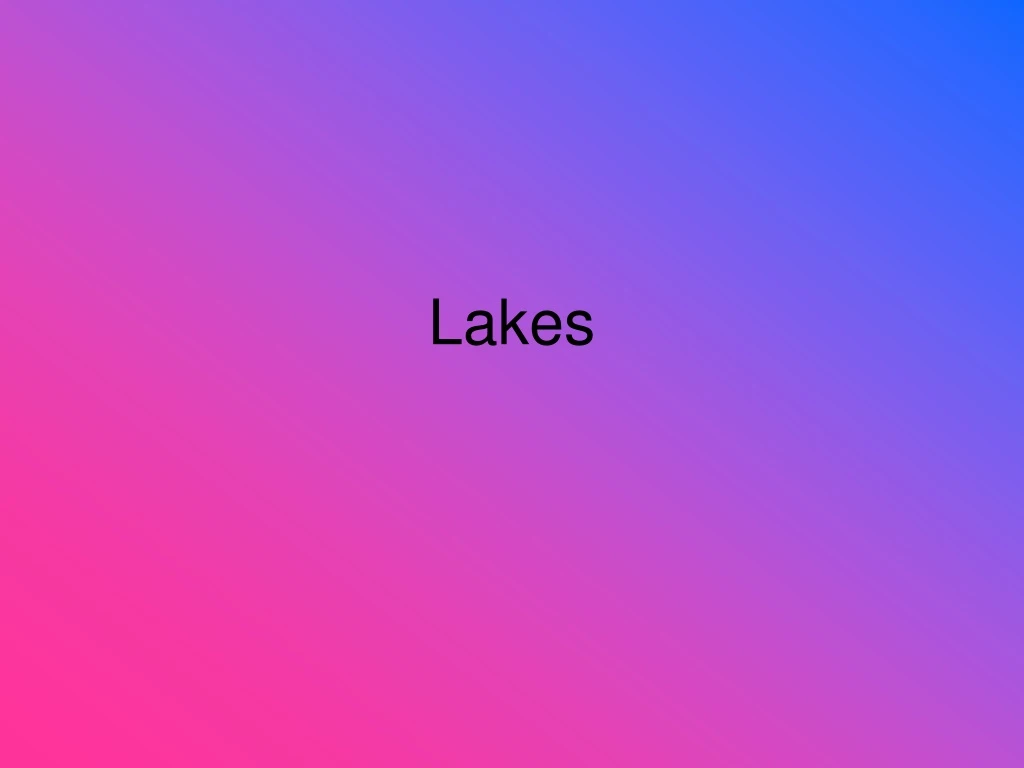 lakes