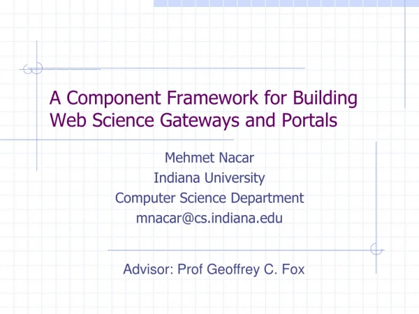 A Component Framework for Building Web Science Gateways and Portals