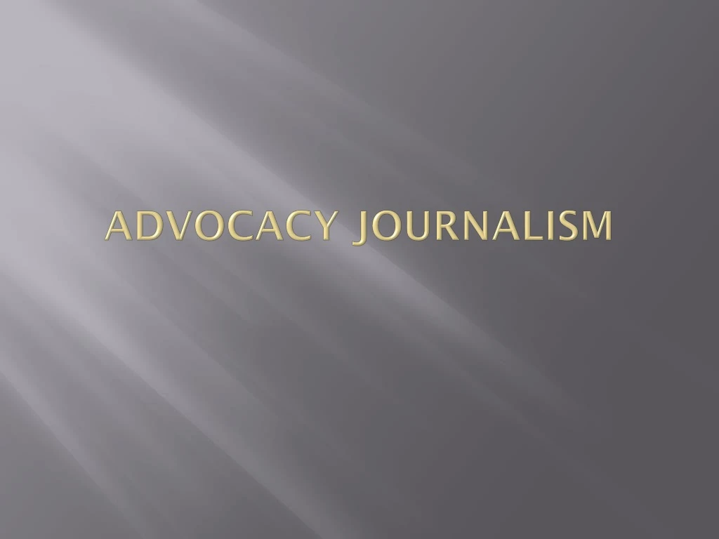 advocacy journalism