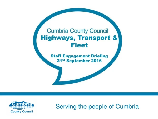 Highways, Transport &amp; Fleet Staff Engagement Briefing  21 st  September 2016
