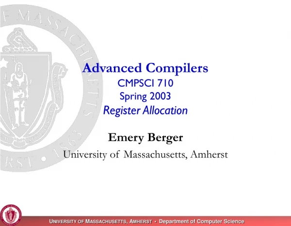 Advanced Compilers CMPSCI 710 Spring 2003 Register Allocation
