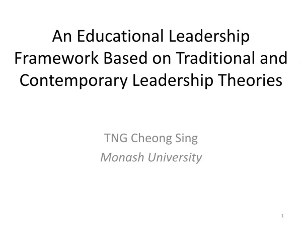 An Educational Leadership Framework Based on Traditional and Contemporary Leadership Theories