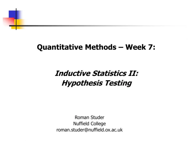 Quantitative Methods – Week 7: Inductive Statistics II: Hypothesis Testing