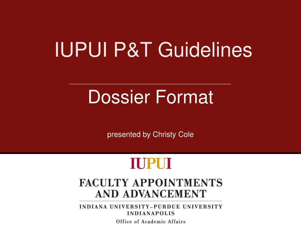 iupui p t guidelines dossier format presented by christy cole