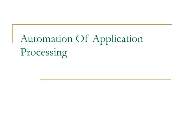 Automation Of Application Processing