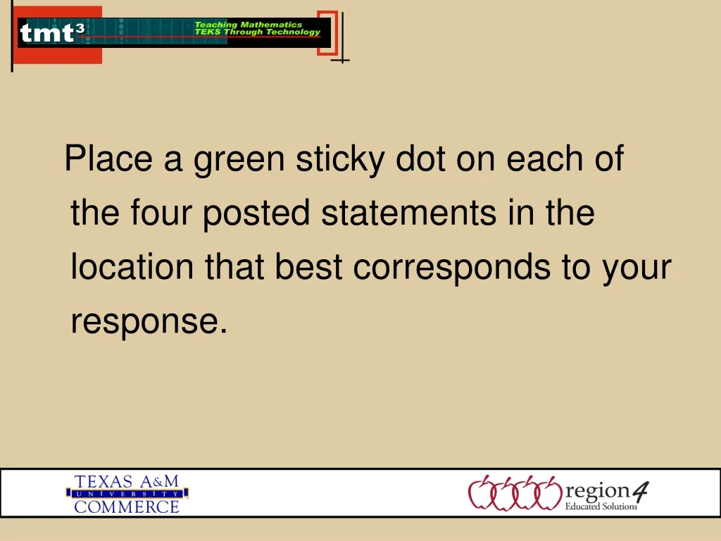 place a green sticky dot on each of the four