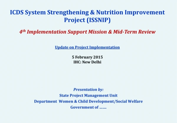 ICDS System Strengthening &amp; Nutrition Improvement Project (ISSNIP)