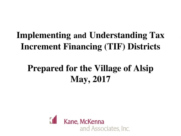 TIF Overview What is Tax Increment Financing (TIF)? When is it the Right Tool?