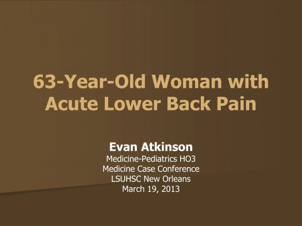 63-Year-Old Woman with Acute Lower Back Pain