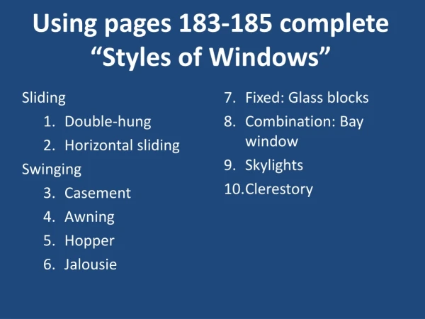 Using pages 183-185 complete “Styles of Windows”