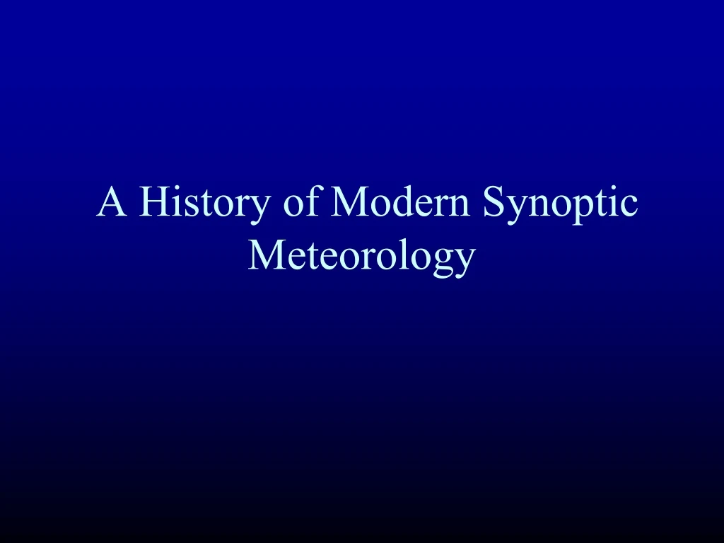 a history of modern synoptic meteorology