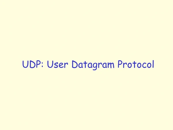 UDP: User Datagram Protocol