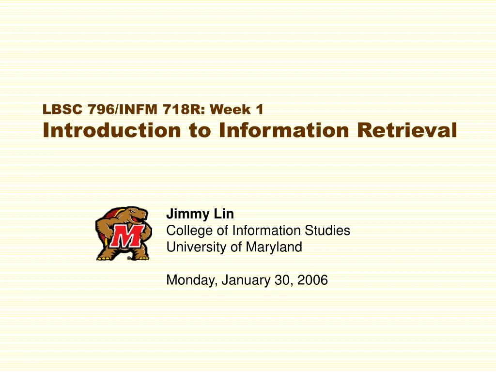lbsc 796 infm 718r week 1 introduction to information retrieval